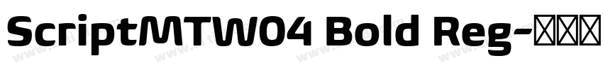ScriptMTW04 Bold Reg字体转换